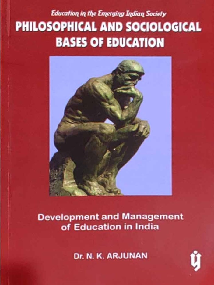 PHILOSOPHICAL AND SOCIOLOGICAL BASES OF EDUCATION | Development & Management Of Education In India